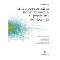 INTRAPERSONALNA KOMUNIKACIJA U PRAŠUMI CIVILIZACIJE