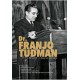DR. FRANJO TUĐMAN : ŽIVOT I NASLJEĐE