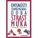 OVISNOSTI SUVREMENOG DOBA - STRAST I MUKA