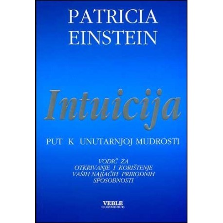 INTUICIJA- PUT K UNUTARNJOJ MUDROSTI