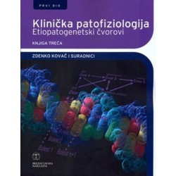 KLINIČKA PATOFIZIOLOGIJA - ETIOPATOGENETSKI ČVOROVI 1. dio