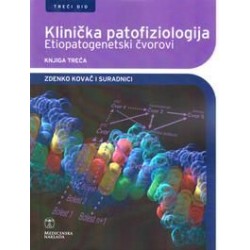 KLINIČKA PATOFIZIOLOGIJA - ETIOPATOGENETSKI ČVOROVI 3. dio