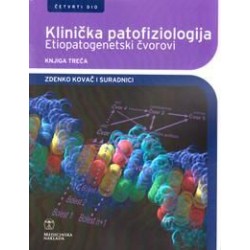 KLINIČKA PATOFIZIOLOGIJA - ETIOPATOGENETSKI ČVOROVI 4. dio