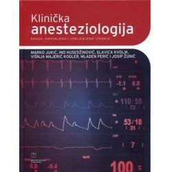 KLINIČKA ANESTEZIOLOGIJA (drugo,dopunjeno i izmijenjeno izdanje)