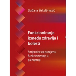 FUNKCIONIRANJE IZMEĐU ZDRAVLJA I BOLESTI