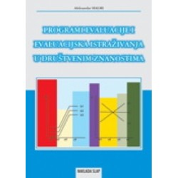 PROGRAMI EVALUACIJE I EVALUACIJSKA ISTRAŽIVANJA U DRUŠTVENIM ZNANOSTIMA