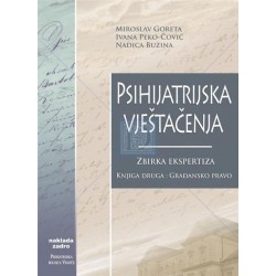 PSIHIJATRIJSKA VJEŠTAČENJA - ZBIRKA EKSPERTIZA: KNJIGA DRUGA: GRAĐANSKO PRAVO