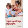TAJNA USPJEŠNOGA MAJČINSTVA