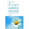 ŽIVJETI SADAŠNJI TRENUTAK