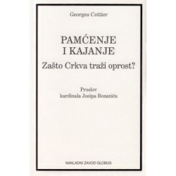 PAMĆENJE I KAJANJE : ZAŠTO CRKVA TRAŽI OPROST?