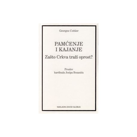 PAMĆENJE I KAJANJE : ZAŠTO CRKVA TRAŽI OPROST?