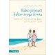 KAKO PRONAĆI LJUBAV SVOG ŽIVOTA