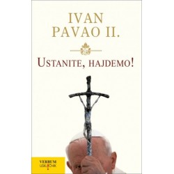 USTANITE, HAJDEMO!