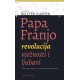 PAPA FRANJO - REVOLUCIJA NJEŽNOSTU I LJUBAVI