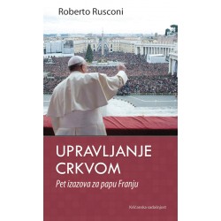 UPRAVLJANJE CRKVOM - PET IZAZOVA ZA PAPU FRANJU