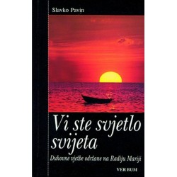 VI STE SVJETLO SVIJETA