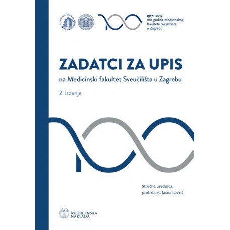 ZADATCI ZA UPIS NA MEDICINSKI FAKULTET SVEUČILIŠTA U ZAGREBU