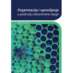 ORGANIZACIJA I UPRAVLJANJE U PODRUČJU ZDRAVSTVENE NJEGE