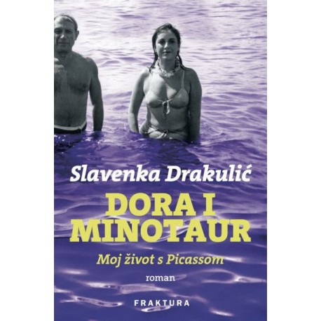 DORA I MINOTAUR - Moj život s Picassom