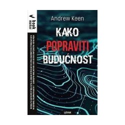 KAKO POPRAVITI BUDUĆNOST