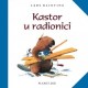 KASTOR U RADIONICI