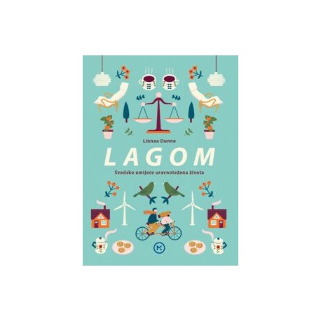 LAGOM – Švedsko umijeće uravnotežena života