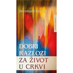 DOBRI RAZLOZI ZA ŽIVOT U CRKVI