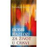 DOBRI RAZLOZI ZA ŽIVOT U CRKVI