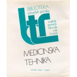 MEDICINSKA TEHNIKA - BIBLIOTEKA TEHNIČKIH RJEČNIKA