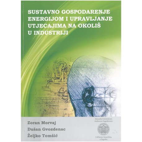 SUSTAVNO GOSPODARENJE ENERGIJOM I UPRAVLJANJE UTJECAJIMA NA OKOLIŠ U INDUSTRIJI