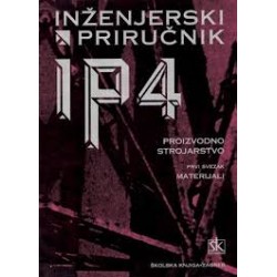 INŽENJERSKI PRIRUČNIK - PROIZVODNO STROJARSTVO PRVI SVEZAK MATERIJALI