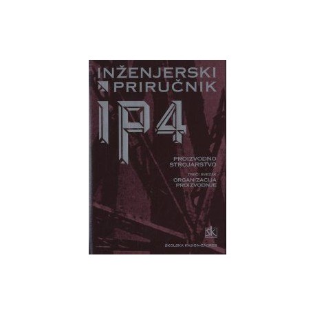 INŽENJERSKI PRIRUČNIK- PROIZVODNO STROJARSTVO TREĆI SVEZAK