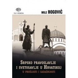 SRPSKO PRAVOSLAVLJE I SVETOSAVLJE U HRVATSKOJ U PROŠLOSTI I SADAŠNJOSTI