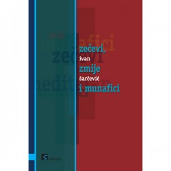 ZEČEVI, ZMIJE I MUNAFICI