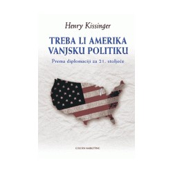 TREBA LI AMERIKA VANJSKU POLITIKU - PREMA DIPLOMACIJI ZA 21.STOLJEĆE