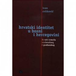 HRVATSKI IDENTITET U BOSNI I HERCEGOVINI