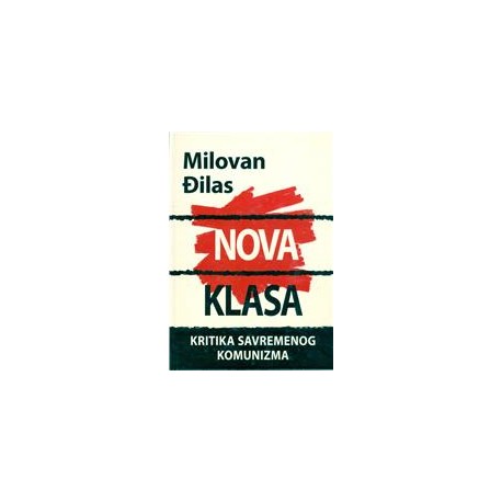 NOVA KLASA: KRITIKA SAVREMENOG KOMUNIZMA