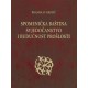 SPOMENIČKA BAŠTINA, SVJEDOČANSTVO I BUDUĆNOST PROŠLOSTI