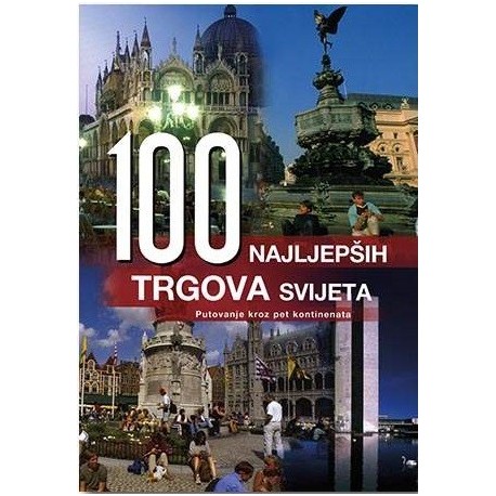 100 NAJLJEPŠIH TRGOVA SVIJETA