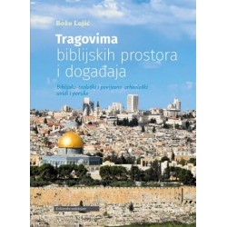 TRAGOVIMA BIBLIJSKIH PROSTORA I DOGAĐAJA