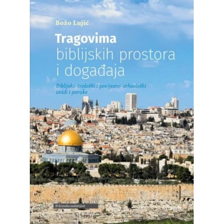 TRAGOVIMA BIBLIJSKIH PROSTORA I DOGAĐAJA