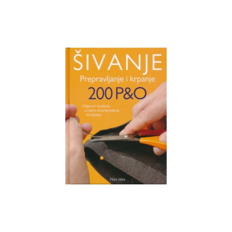 ŠIVANJE, PREPRAVLJANJE I KRPANJE 200 P&O