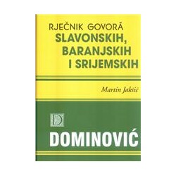 RJEČNIK GOVORA SLAVONSKIH, BARANJSKIH I SRIJEMSKIH