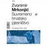 SUVREMENO HRVATSKO PJESNIŠTVO - Novi tekstovi (1970.-2010.)