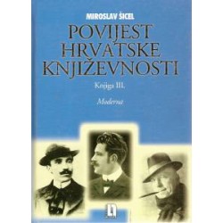 POVIJEST HRVATSKE KNJIŽEVNOSTI - knjiga 3. Moderna