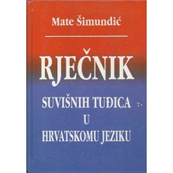 RJEČNIK SUVIŠNIH TUĐICA U HRVATSKOMU JEZIKU