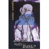 PLAČU LI ANĐELI