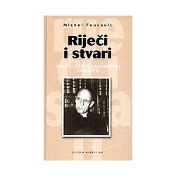 RIJEČI I STVAR I- Arheologija humanističkih znanosti