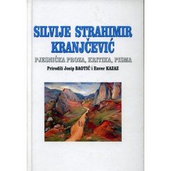 SILVIJE STRAHIMIR KRANJČEVIĆ - Pjesnička proza,kritika,pisma