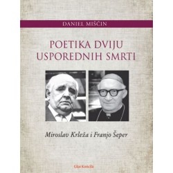 POETIKA DVIJU USPOREDNIH SMRTI - Miroslav Krleža i Franjo Šeper
